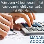 Vận dụng kế toán quản trị tại các doanh nghiệp sản xuất ở Việt Nam
