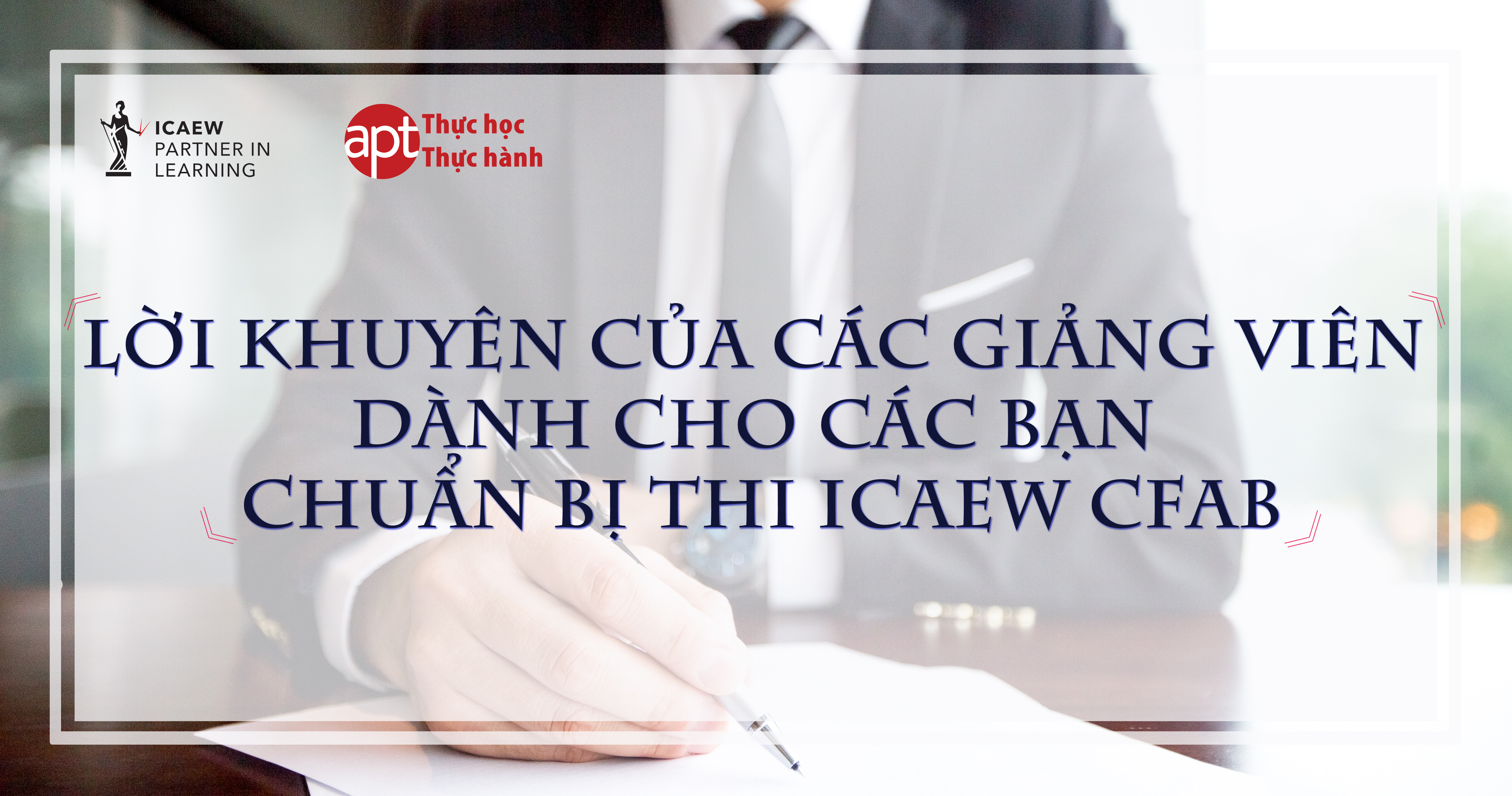 Lời khuyên của các giảng viên với các bạn chuẩn bị thi ICAEW CFAB