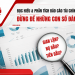 Đọc báo cáo tài chính thực chiến: bí quyết đọc vị số liệu, nhìn thấu rủi ro tiềm ẩn